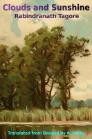 Cover for 'Clouds and Sunshine by Rabindranath Tagore'