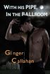 With His Pipe, in the Ballroom by Ginger Callahan