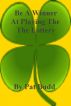 Be A Winner At Playing The Lottery by Pat Budd