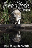 Cover for 'Bewere of Faeries: Jonah'