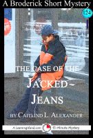 Cover for 'The Case of the Jacked Jeans: A 15-Minute Brodericks Mystery'