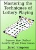 Mastering the Techniques of Lottery Playing by Jared Simpson