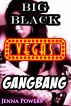 Big Black Vegas Gangbang (Interracial Gangbang Sex) by Jenna Powers