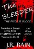 The Bleeder and Other Stories (Vampire for Hire, Bonus Material) by J.R. Rain 