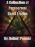 A Collection of Paranormal Short Stories by Robert Penner