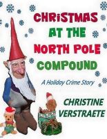 Cover for 'Christmas at the North Pole Compound'