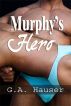 Murphy's Hero by GA Hauser