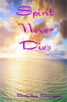 Cover for 'Spirit Never Dies'