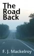 The Road Back by F. J. Mackelroy
