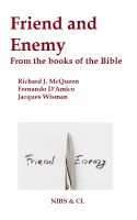Cover for 'Friend and Enemy - From the books of the Bible'