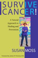 Cover for 'Survive Cancer! A Natural Approach to Healing and Prevention'