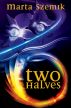Two Halves by Marta Szemik