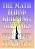 The Math Behind Burning Mirrors by Christopher Jordan