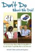 Don't Do What We Did! A Conversation About Online Dating With an Ex-Not-Quite Couple Who Met on the Internet by Michelle Y. Talbert