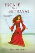 Escape and Betrayal by Annette Hart