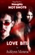 Naughty Hot Shots - Love Bite by Ashlynn Monroe