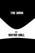 The Dark by Bryan Hall