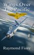Wings Over The Pacific by Raymond Fiore
