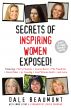 Secrets of Inspiring Women Exposed! by Dale Beaumont
