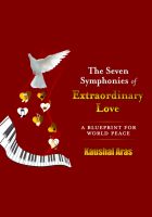Cover for 'The Seven Symphonies of Extraordinary Love: A Blueprint for World Peace'