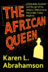 The African Queen by Karen L. Abrahamson