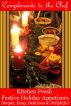 Kitchen Fresh Festive Holiday Appetizers - Simple, Easy, Delicious & Delightful by Compliments to the Chef 