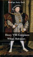 Cover for 'Henry VIII Companion (Includes Study Guide, Complete Unabridged Book, Historical Context, Biography, and Character Index)'