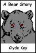 A Bear Story by Clyde Key