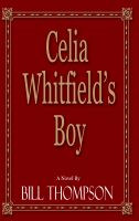 Cover for 'Celia Whitfield's Boy'