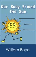 Cover for 'Our Busy Friend the Sun'