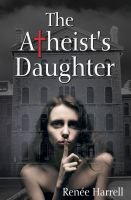Cover for 'The Atheist's Daughter'