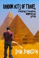 Cover for 'Random Acts of Travel: Featuring Trepidation, Hammocks and Spitting'