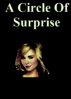 A Circle Of Surprise by Monica P