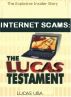 INTERNET SCAMS: THE LUCAS TESTAMENT by Lucas Uba