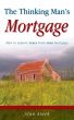 The Thinking Man's Mortgage by Alan Atack