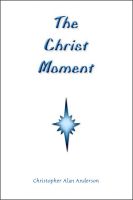 Cover for 'The Christ Moment'