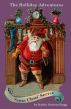 The Holliday Adventures: Santa Claus' Secret by Kathy Sattem Rygg