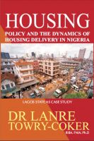 Cover for 'Housing Policy and the Dynamics of Housing Delivery in Nigeria: Lagos State as Case Study'