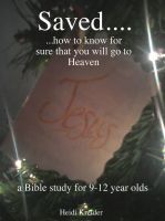 Cover for 'Saved... a Bible study for 9-12 year olds.'