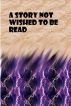 A Story not Wished to be Read by Nicola Black