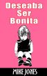 Deseaba Ser Bonita by Mike Jones