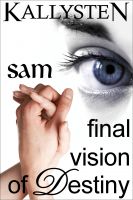 Cover for 'Final Vision of Destiny - Sam'