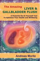 Cover for 'The Amazing Liver & Gallbladder Flush'