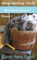 Cover for 'Amish Knitting Circle- Volume 2- Wedding Season'
