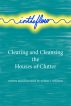 intheflow: Clearing and Cleansing the Houses of Clutter by Milton Williams