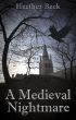 A Medieval Nightmare (The Horror Diaries Vol.4) by Heather Beck