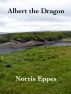 Albert the Dragon by Norris Eppes