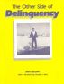 The Other Side of Delinquency by Waln Brown