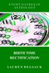 Study Guides in Astrology: Birth Time Rectification by Lauren Delsack