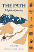 The Path: A Spiritual Journey by Heather and Verne Thomas